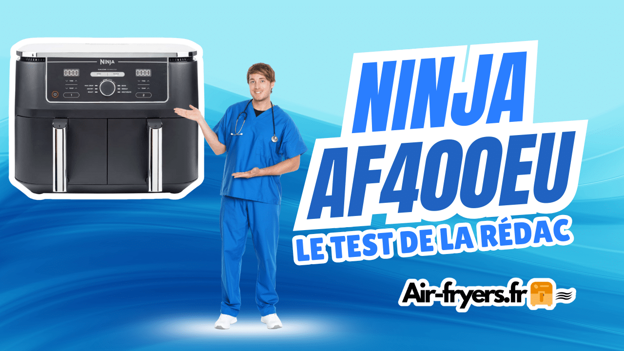 test-et-avis-friteuse-sans-huile-ninja-air-fryer-af400eu