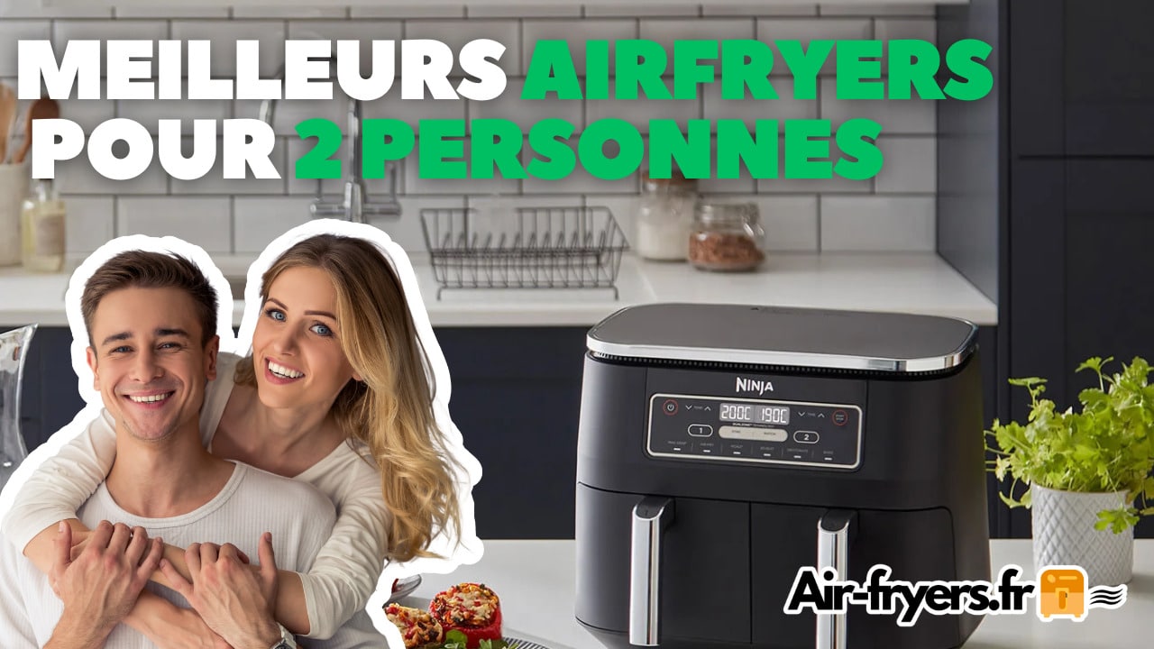 Quel-airfryer-friteuse-sans-huile-pour-2-personnes