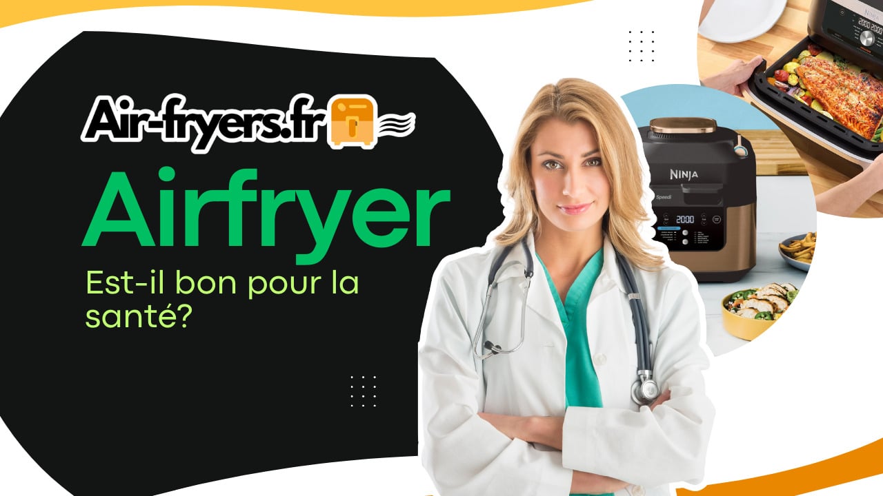 friteuse-sans-huile-avis-santé-guide